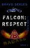 Falcon · Respect · Book Two (Bravo Rising Series 2)