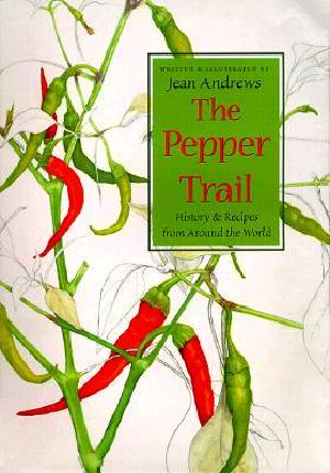 The Pepper Trail · History and Recipes From Around the World