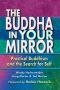 The Buddha in Your Mirror