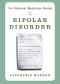 The Natural Medicine Guide to Bipolar Disorder · New Revised Edition