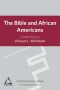 The Bible and African Americans · A Brief History