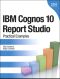 IBM® Cognos® 10 Report Studio (Eiji Yamane's Library)