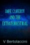 Dave Cameron and the Extraterrestrial