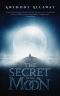 The Secret of the Moon