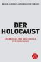 Der Holocaust · Ergebnisse und neue Fragen der Forschung