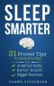 Sleep Smarter · 21 Proven Tips to Sleep Your Way to a Better Body, Better Health and Bigger Success