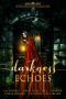 Darkness Echoes · a Spooky YA Short Story Collection