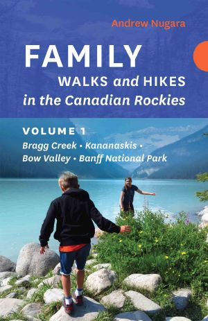 Family Walks and Hikes in the Canadian Rockies - Volume 1