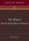 The Whole Story and Other Stories