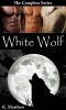 White Wolf · The Complete Series