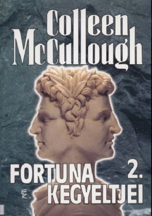 Colleen McCullough - Fortuna kegyeltjei II