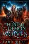 Hunted by Her Demon Wolves (Hungry for Her Wolves Book 11)