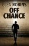 Off Chance: A clean action adventure novella