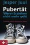 Pubertät · Wenn Erziehen nicht mehr geht