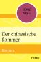 Der chinesische Sommer, Roman