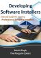 Developing Software Installers · The Ultimate Guide to developing your own software installer through WinRAR