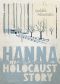 My Holocaust Story · Hanna