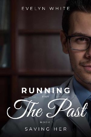 Running From the Past · Saving Her (Book 1)