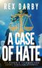 A CASE OF HATE · Book 0 Prequel (Agnew & Fairweather Legal Thrillers)