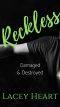 Reckless · Damaged & Destroyed #1