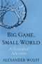Big Game, Small World