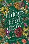 Things That Grow