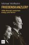 Friedenskanzler? · Willy Brandt zwischen Krieg und Terror