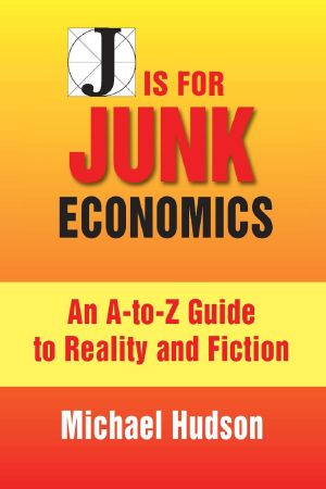 J Is for Junk Economics · A Guide to Reality in an Age of Deception