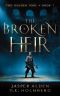 The Broken Heir