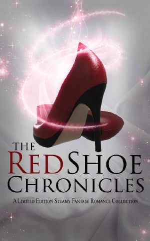 The Red Shoe Chronicles · A Fantasy Romance Anthology