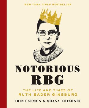 Notorious RBG · The Life and Times of Ruth Bader Ginsburg