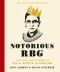 Notorious RBG · The Life and Times of Ruth Bader Ginsburg