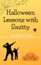 Halloween-Unterricht mit Smitty (Halloween Lessons with Smitty)