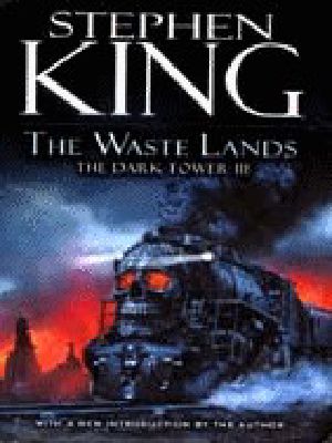 The Dark Tower III · the Waste Lands