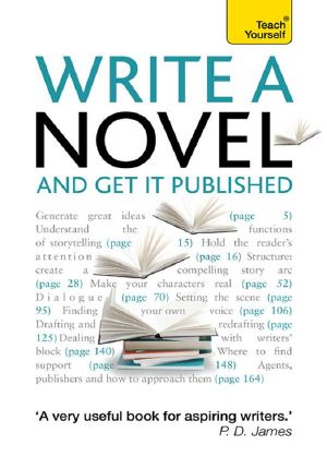 Write a Novel and Get it Published · Teach Yourself