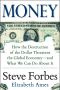 Money_How the Destruction of the Dollar Threatens the Global Economy - and What We Can Do About It