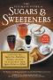 The Ultimate Guide to Sugars and Sweeteners