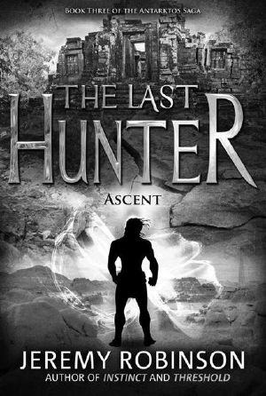 The Last Hunter - Ascent (Book 3 of the Antarktos Saga)