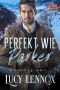 Perfekt wie Parker (Aster Valley 4) (German Edition)