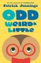 Odd, Weird & Little