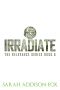 Irradiate