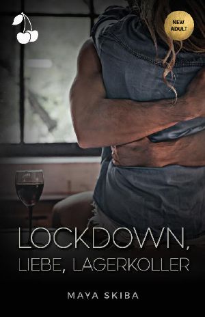 Lockdown, Liebe, Lagerkoller