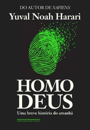 Homo Deus · Uma Breve História Do Amanhã