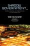 Shadow Government · Surveillance, Secret Wars, and a Global Security State in a Single-Superpower World