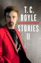 T.C. Boyle Stories II · Volume II