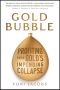 Gold Bubble · Profiting From Gold's Impending Collapse