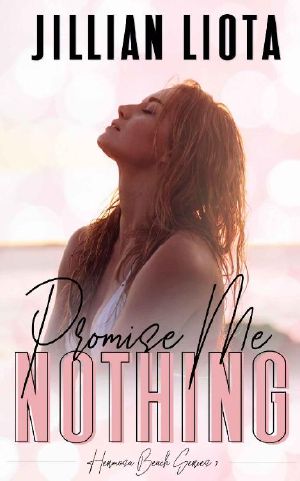 Promise Me Nothing (Hermosa Beach Book 1)