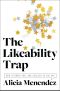 The Likeability Trap