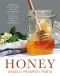 Honey · Every Recipes for Cooking and Baking With Nature's Sweetest Secret Ingredient