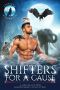 Shifters For A Cause: A Shifter Auction Shared World Collection (Shifters Unleashed, #7)